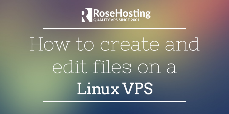 How to create and edit files in Linux