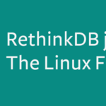 This Week in Open Source News: CNCF Buys RethinkDB’s Source Code, SnapRoute Has $25 Million in Funding & More