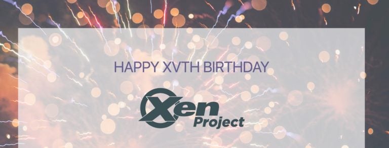 Celebrating 15 Years of the Xen Project and Our Future