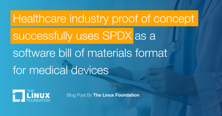 Healthcare industry proof of concept successfully uses SPDX as a software bill of materials format for medical devices