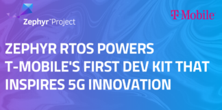 Zephyr RTOs Powers T-MOBILE First Dev Kit That Inspires 5G Innovation