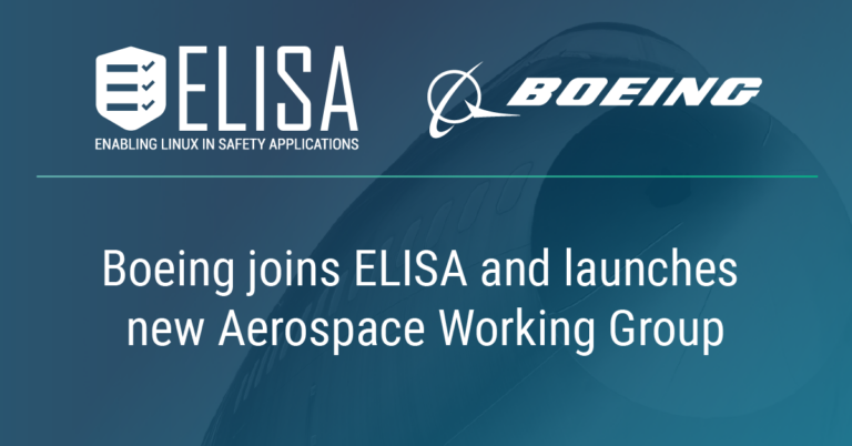 Boeing joins the ELISA Project as a Premier Member to Strengthen its Commitment to Safety-Critical Applications