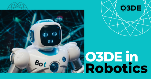 Open 3D Engine Sees Momentum Across Robotics Industry