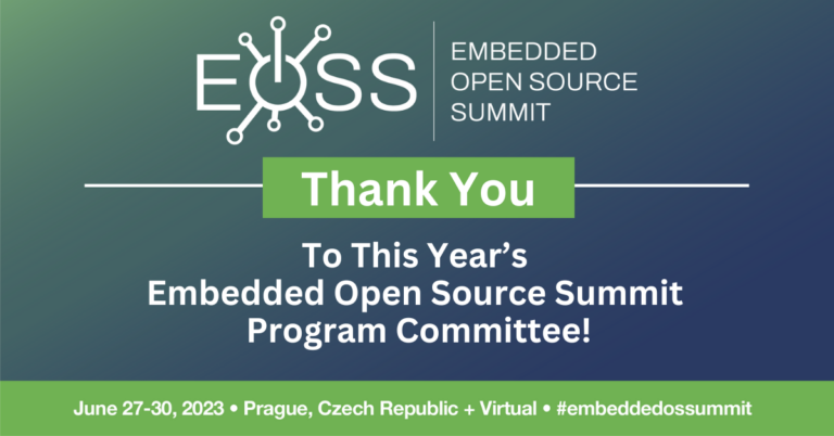 A Huge ‘Thank You’ to This Year’s Embedded Open Source Summit Program Committee