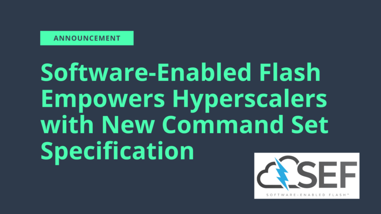 Software-Enabled Flash Empowers Hyperscalers with New Command Set Specification